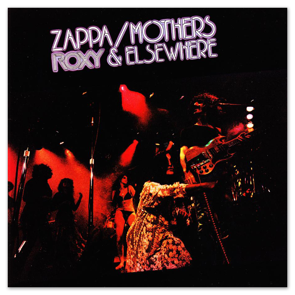 Zappa/Mothers – Roxy  Elsewhere – 8000 records
