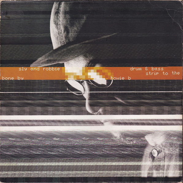 洋楽 Sly and Robbie Drum & Bass Strip to the Drum & Bass Strip To The Bone - Album by Sly & Robbie | Spotify