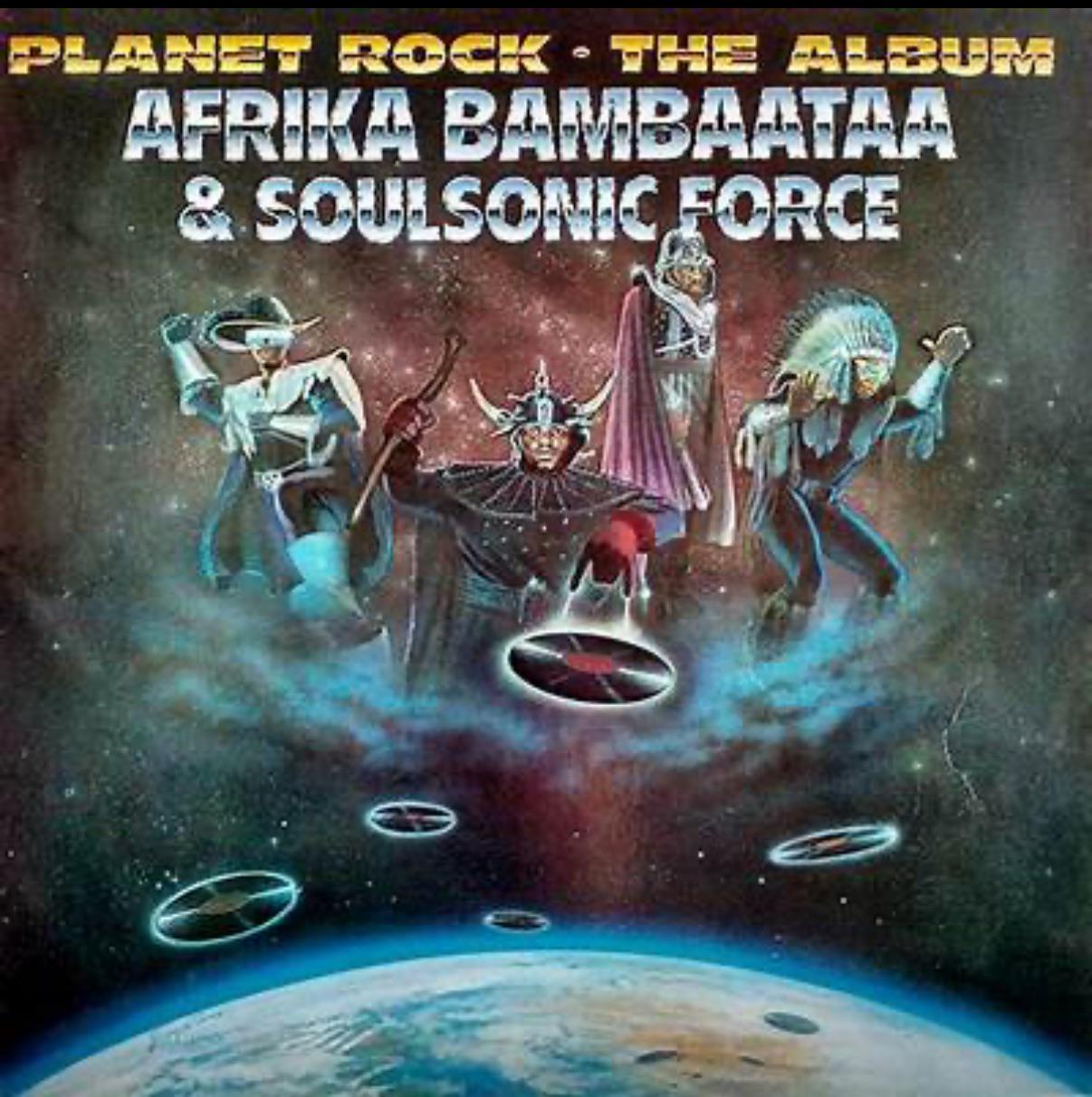 Afrika Bambaataa & Soulsonic Force – Planet Rock • The Album